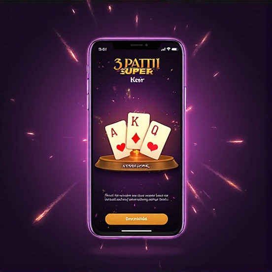 3 Patti Super Download Guide – How to Install, Play & Master Teen Patti Super